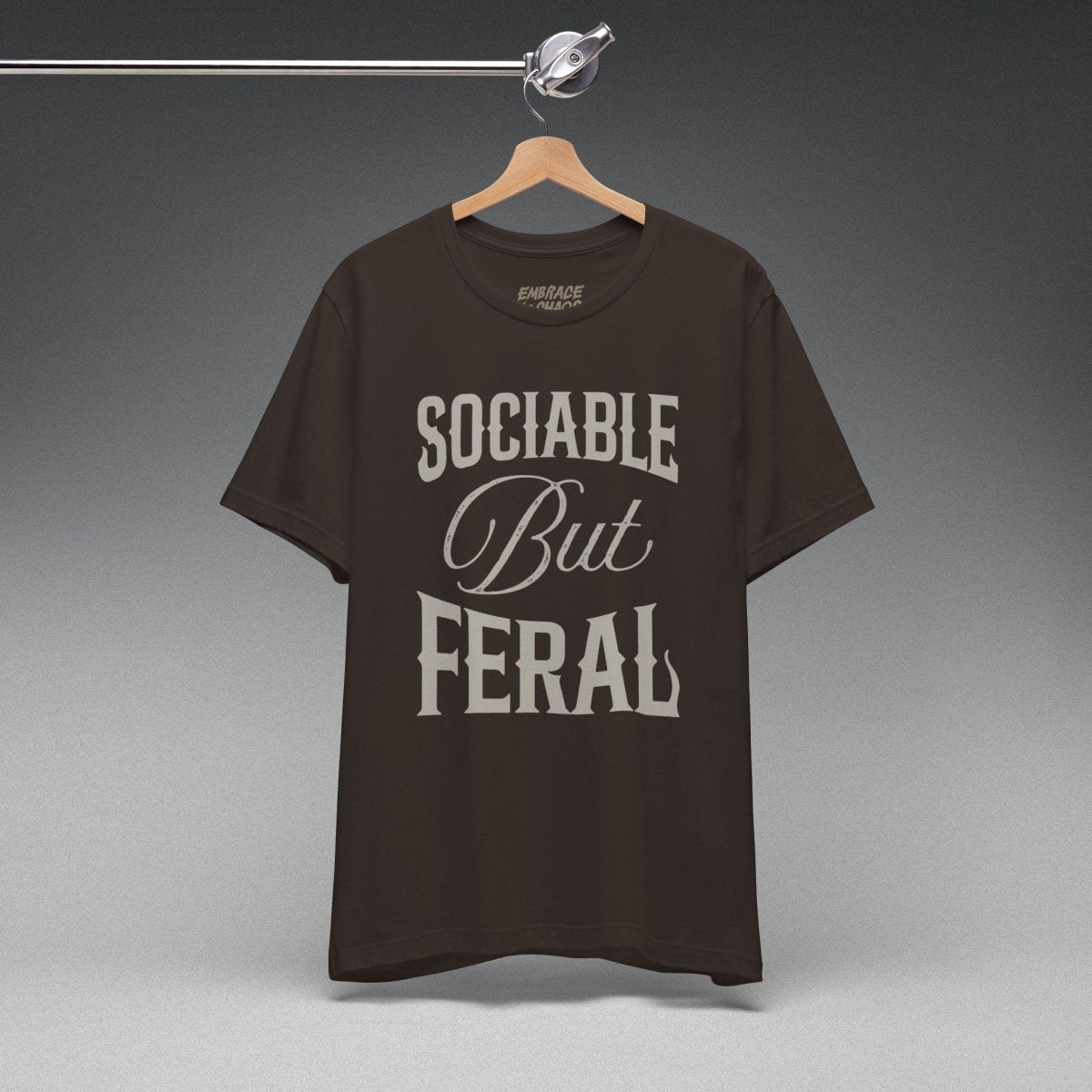 SOCIABLE BUT FERAL TEE XS Brown - Embrace The Chaos mental health humor apparel