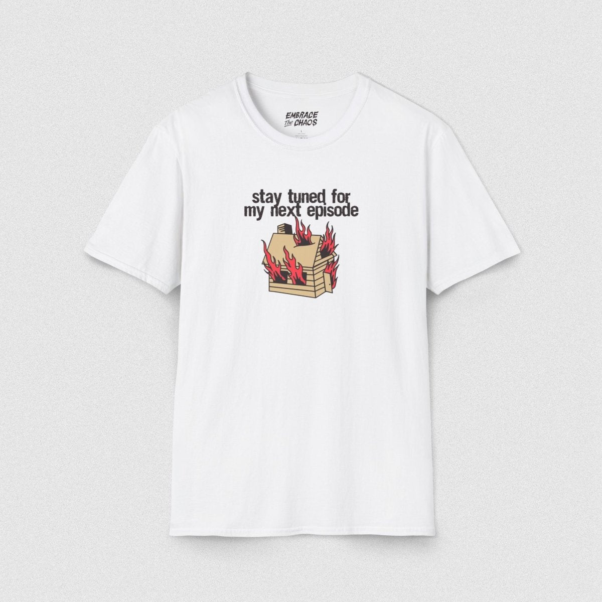 STAY TUNED T - SHIRT Sand S - Embrace The Chaos mental health humor apparel