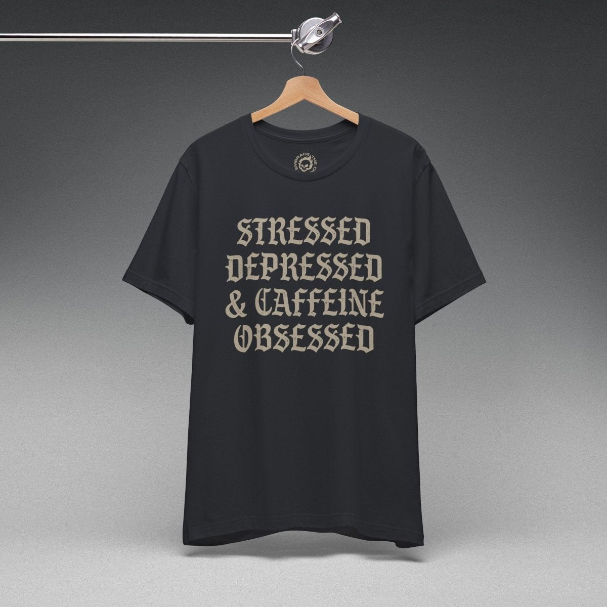 STRESSED DEPRESSED & CAFFEINE OBSESSED TEE XS Vintage Black - Embrace The Chaos mental health humor apparel