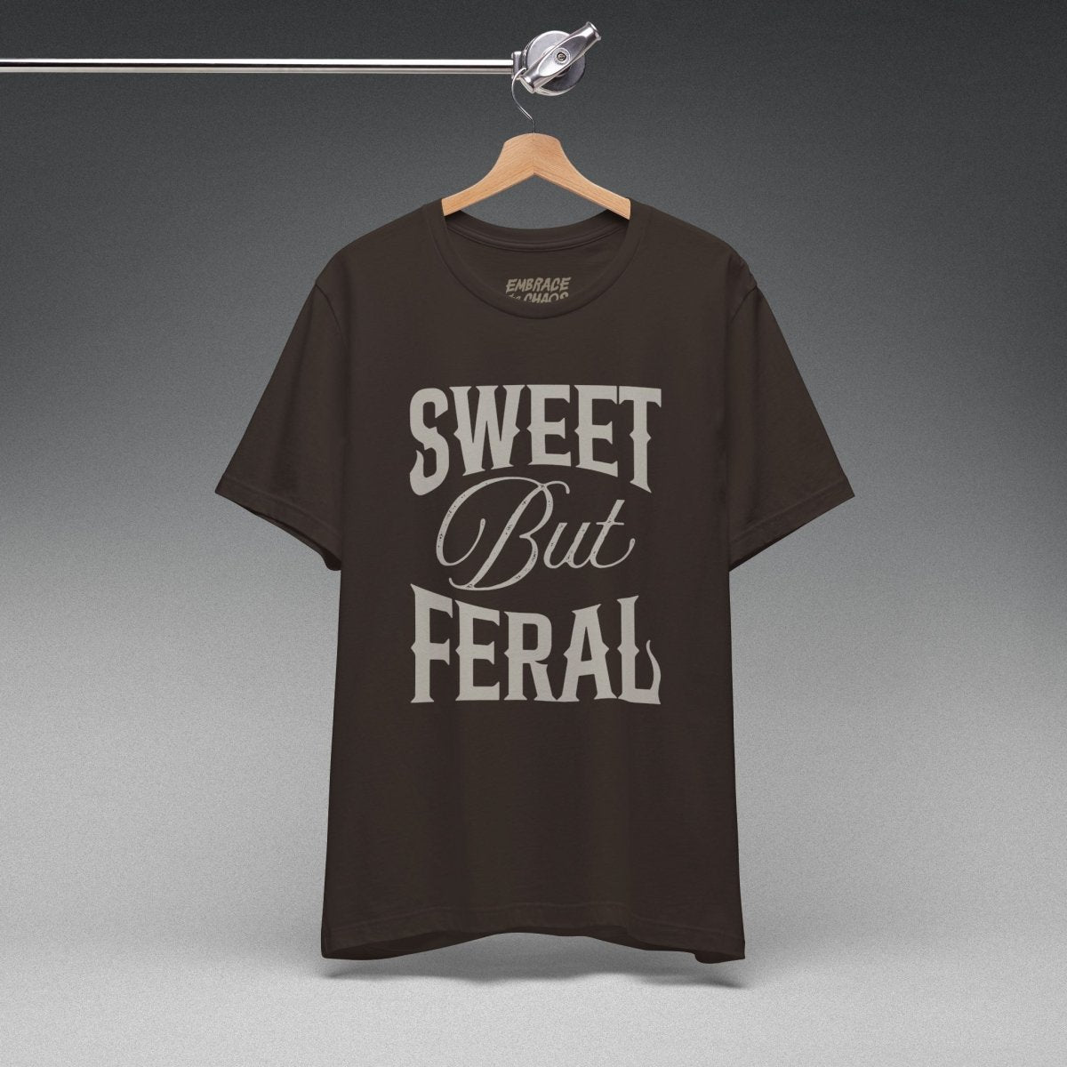 SWEET BUT FERAL TEE XS Brown - Embrace The Chaos mental health humor apparel