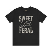 SWEET BUT FERAL TEE XS Black - Embrace The Chaos mental health humor apparel