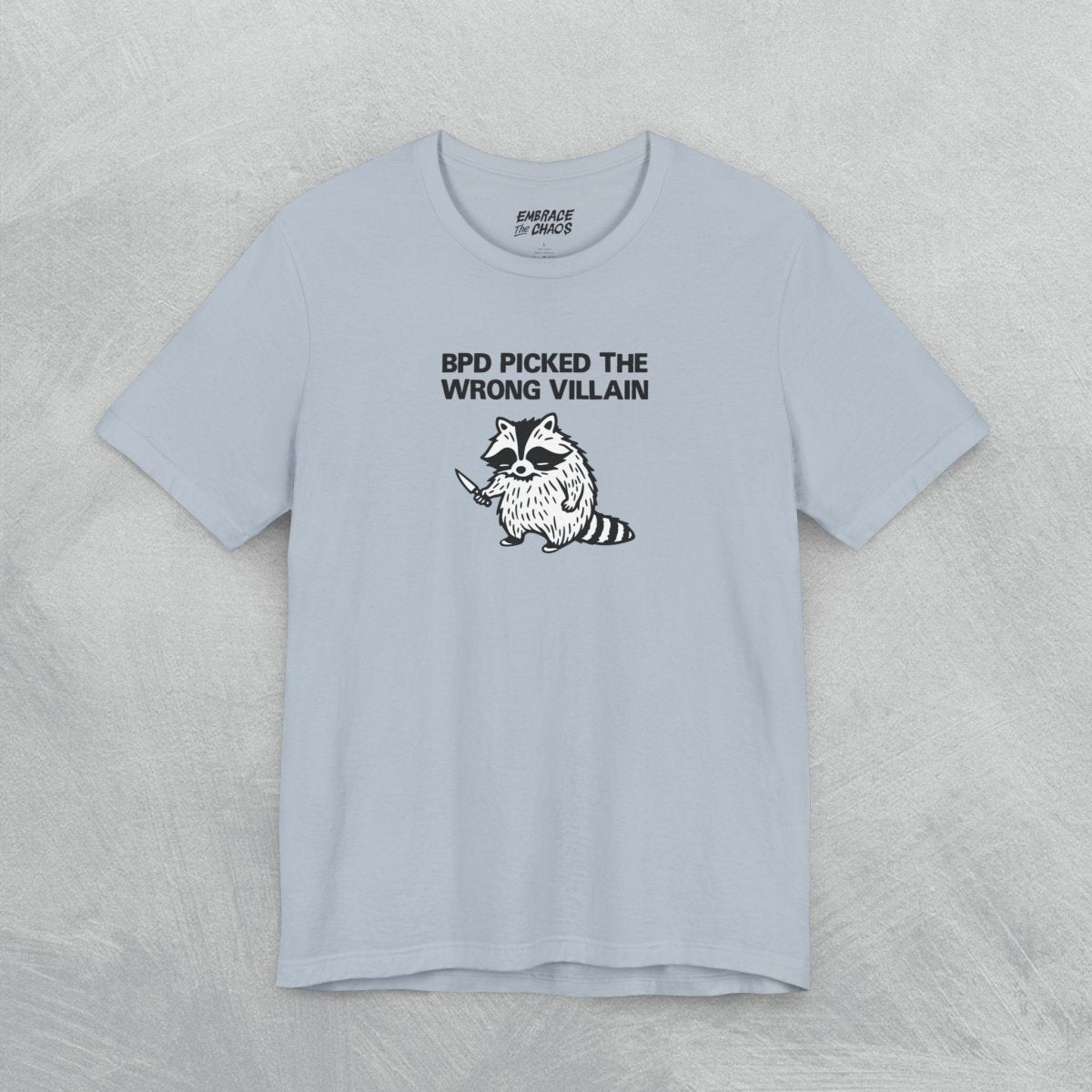 THE WRONG VILLAIN TEE XS Light Blue - Embrace The Chaos mental health humor apparel