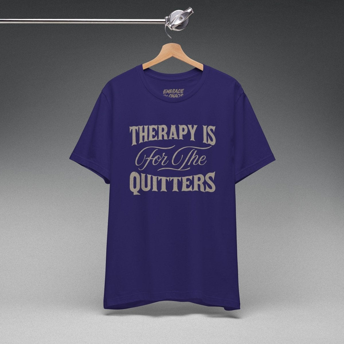 THERAPY IS FOR THE QUITTERS TEE XS Team Navy - Embrace The Chaos mental health humor apparel