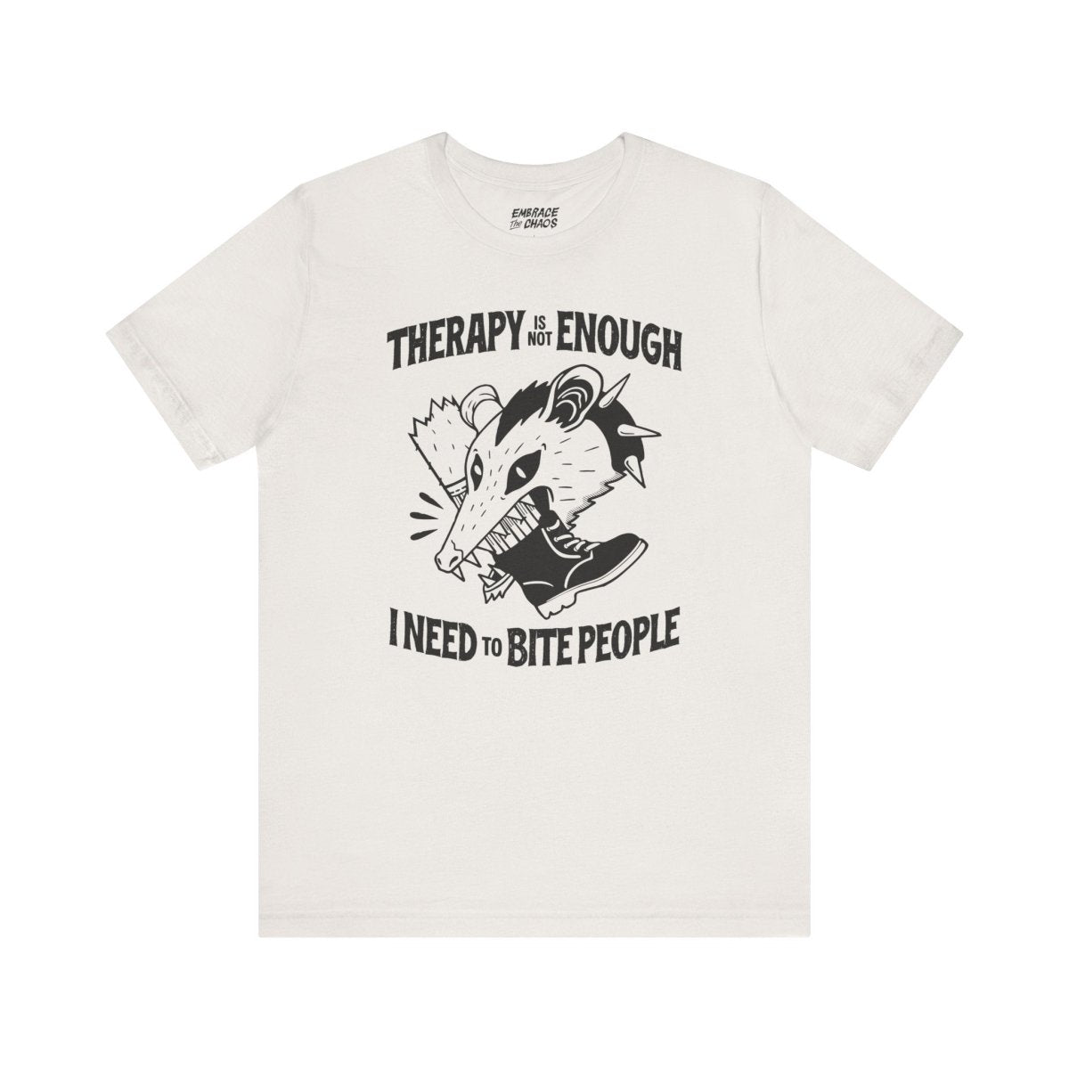 THERAPY IS NOT ENOUGH T-SHIRT XS Vintage White - Embrace The Chaos mental health humor apparel