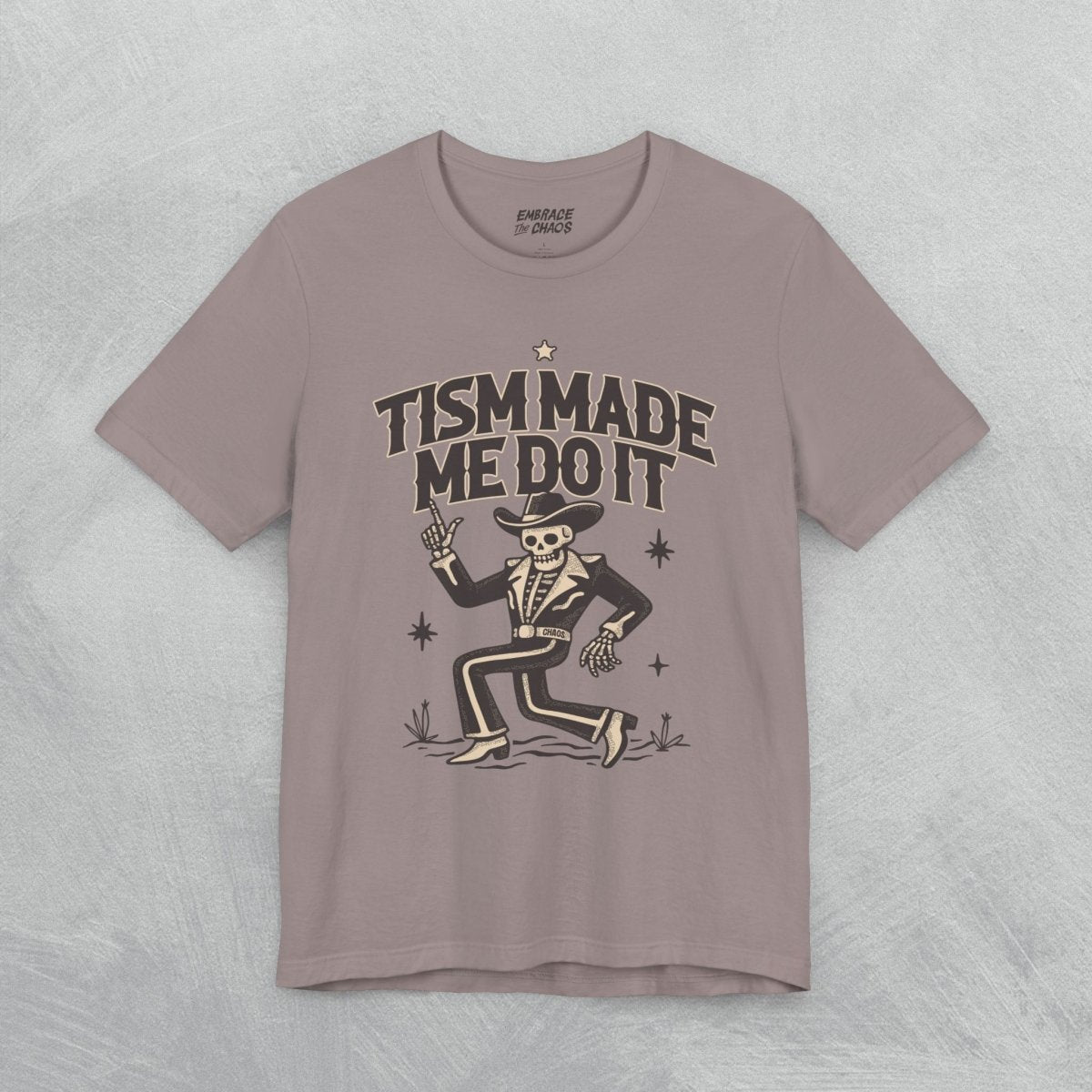 'TISM MADE ME DO IT T - SHIRT XS Pebble Brown - Embrace The Chaos mental health humor apparel