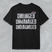 UNHINGED, UNMANAGED, UNDIAGNOSED TEE Black S - Embrace The Chaos mental health humor apparel