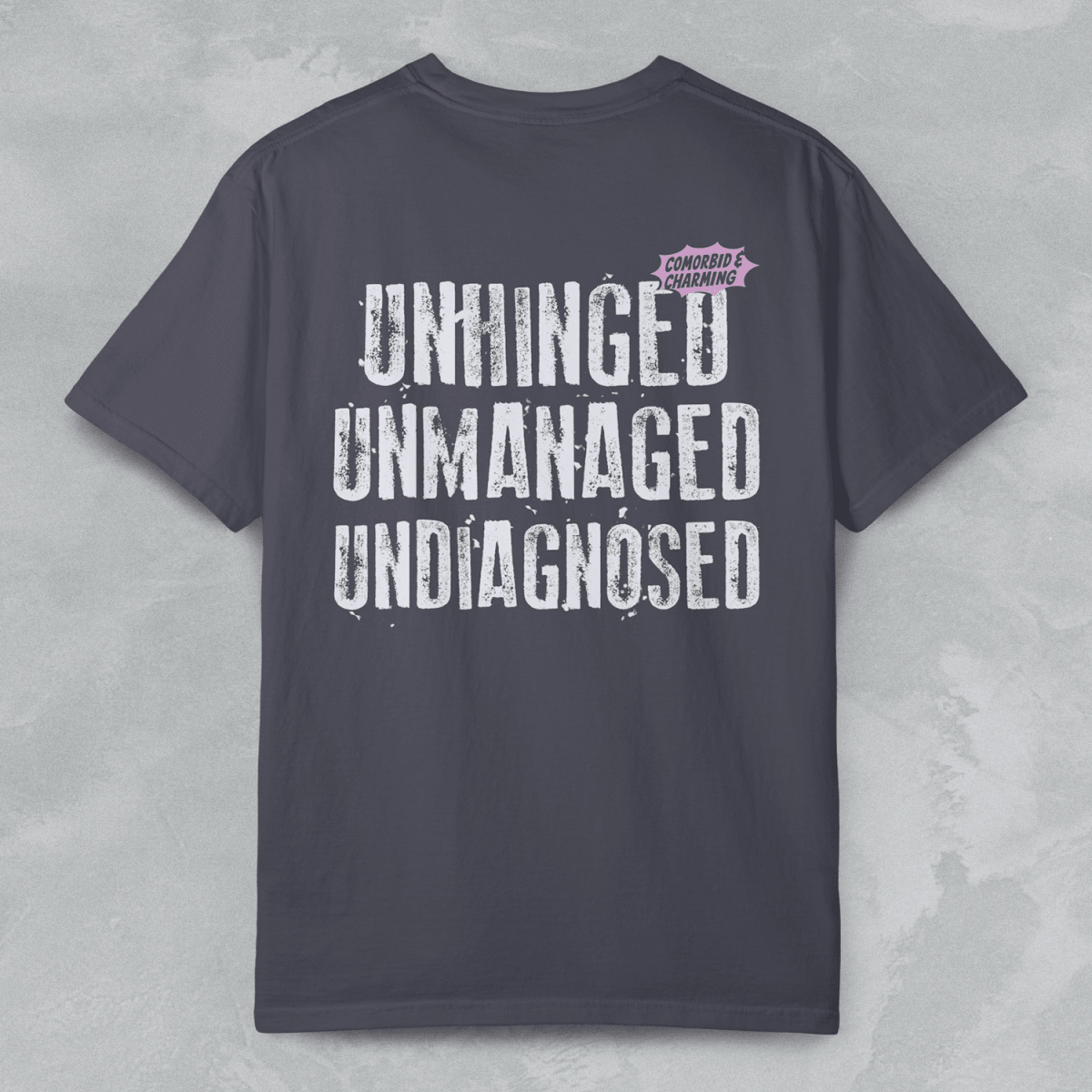 UNHINGED, UNMANAGED, UNDIAGNOSED TEE Navy S - Embrace The Chaos mental health humor apparel