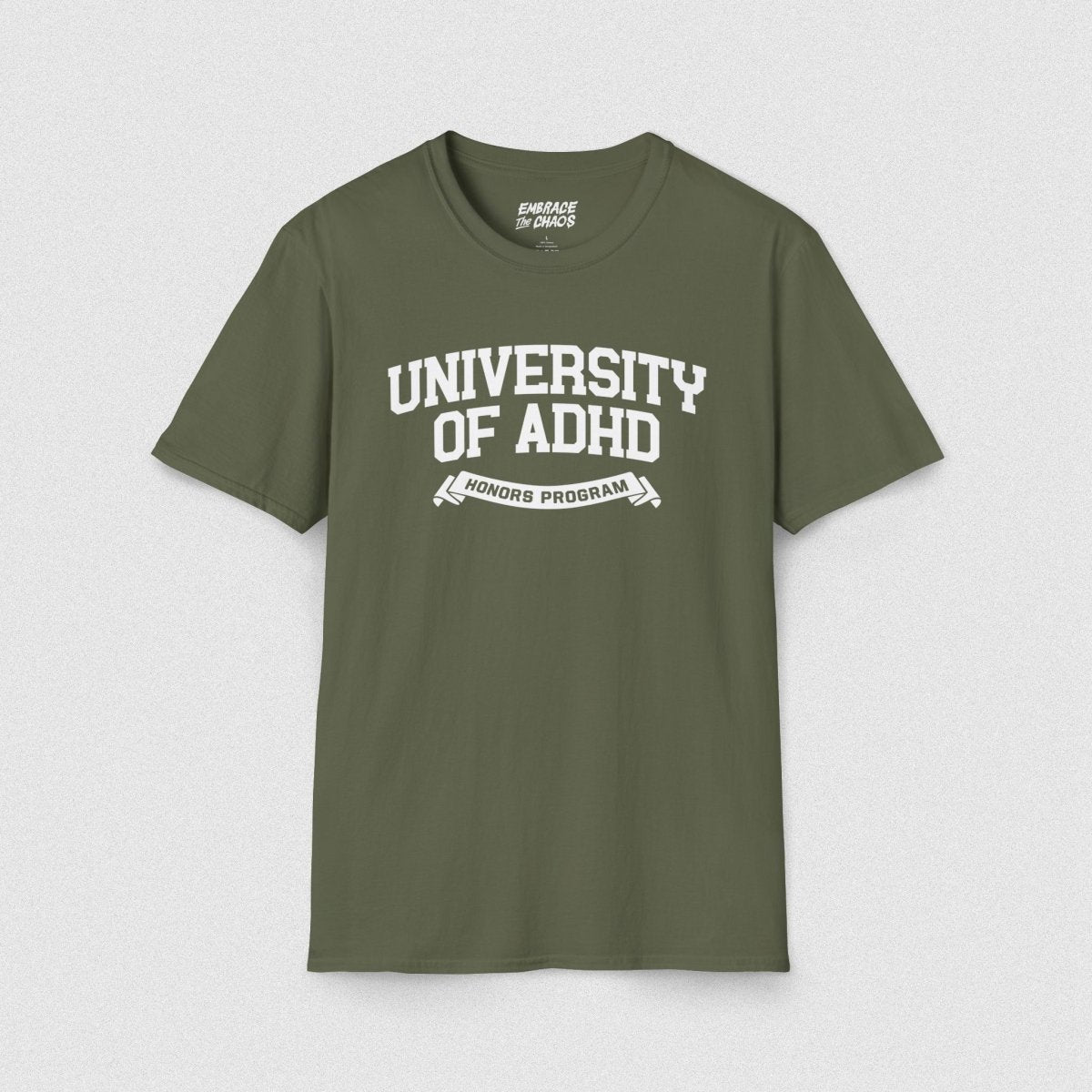 UNIVERSITY OF ADHD TEE Military Green S - Embrace The Chaos mental health humor apparel