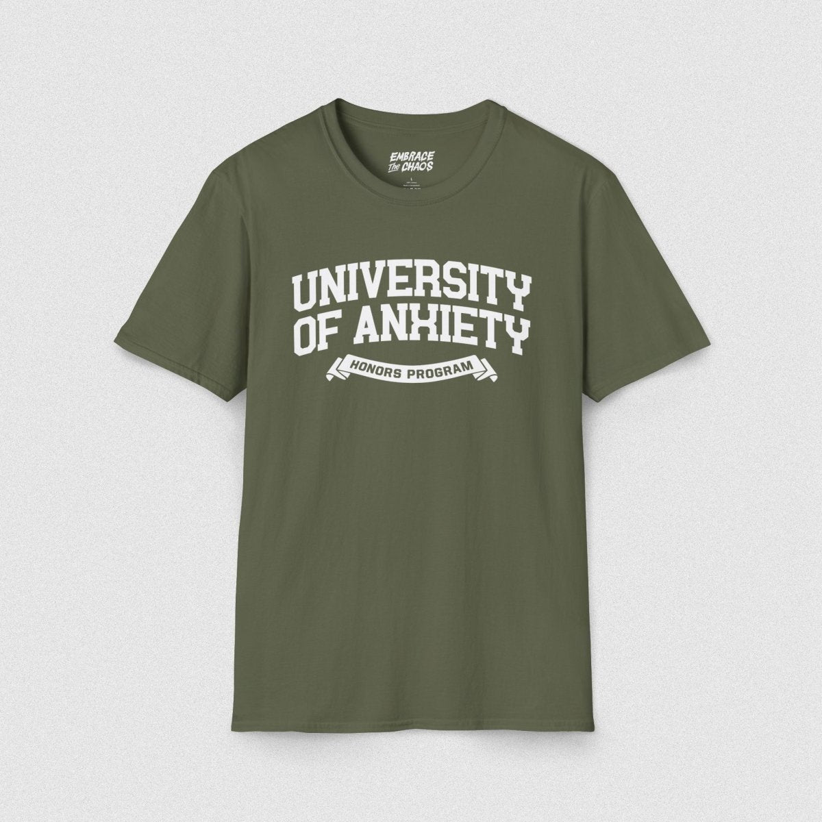 UNIVERSITY OF ANXIETY TEE Military Green S - Embrace The Chaos mental health humor apparel