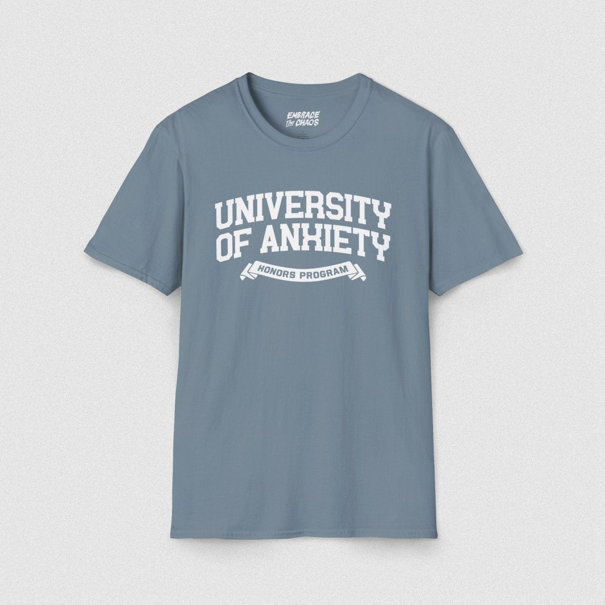 UNIVERSITY OF ANXIETY TEE Stone Blue S - Embrace The Chaos mental health humor apparel