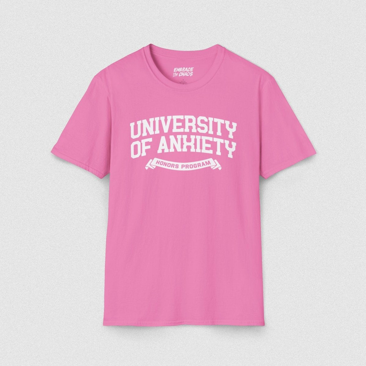 UNIVERSITY OF ANXIETY TEE Azalea S - Embrace The Chaos mental health humor apparel