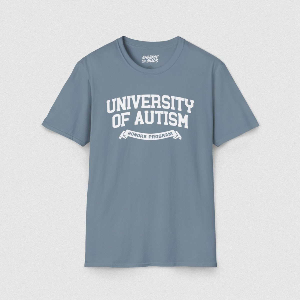 UNIVERSITY OF AUTISM TEE Stone Blue S - Embrace The Chaos mental health humor apparel
