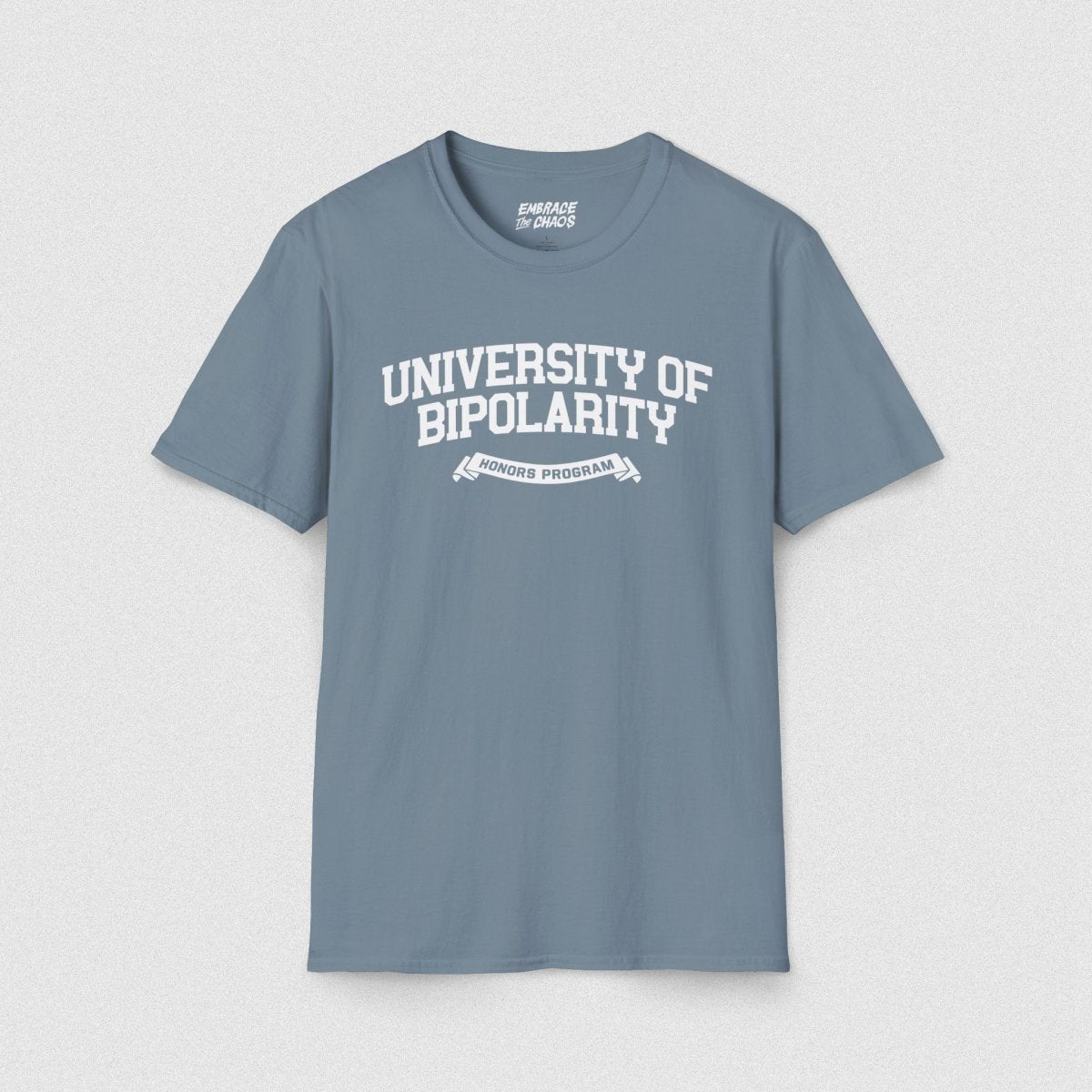 UNIVERSITY OF BIPOLARITY TEE Stone Blue S - Embrace The Chaos mental health humor apparel