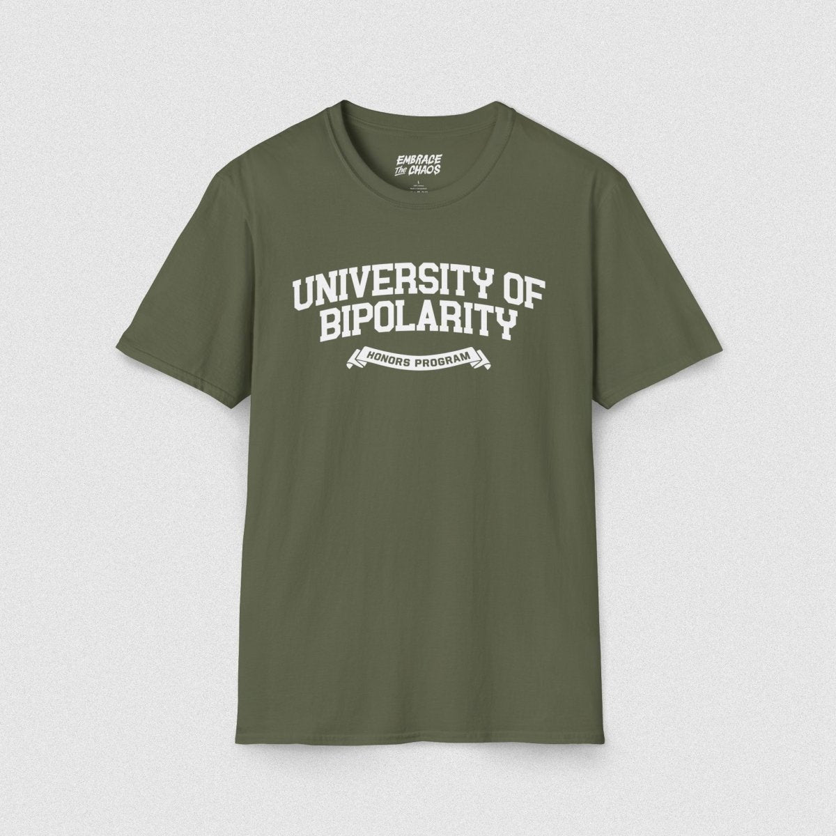 UNIVERSITY OF BIPOLARITY TEE Military Green S - Embrace The Chaos mental health humor apparel