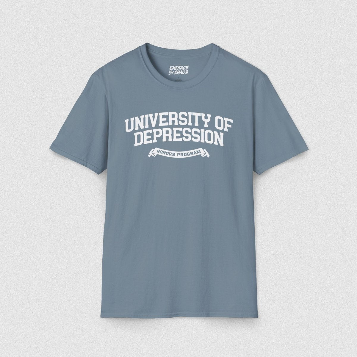 UNIVERSITY OF DEPRESSION TEE Stone Blue S - Embrace The Chaos mental health humor apparel