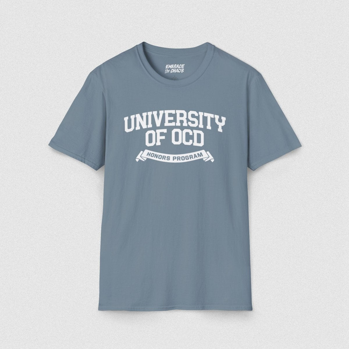 UNIVERSITY OF OCD TEE Stone Blue S - Embrace The Chaos mental health humor apparel