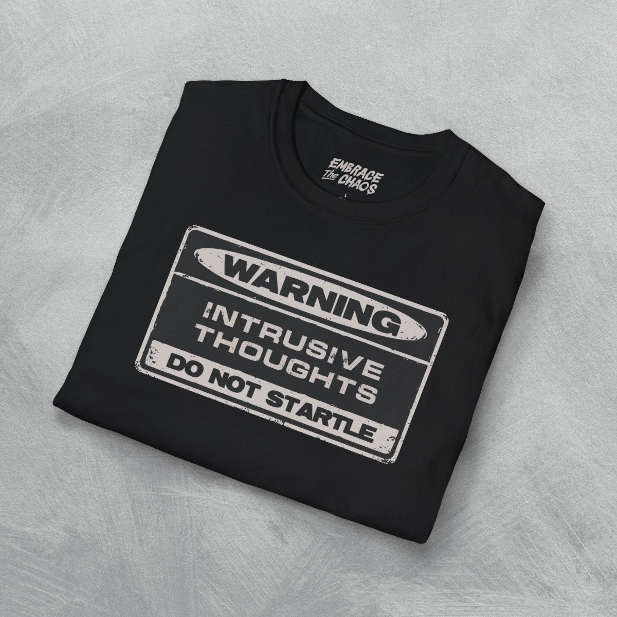 WARNING! T - SHIRT Azalea S - Embrace The Chaos mental health humor apparel