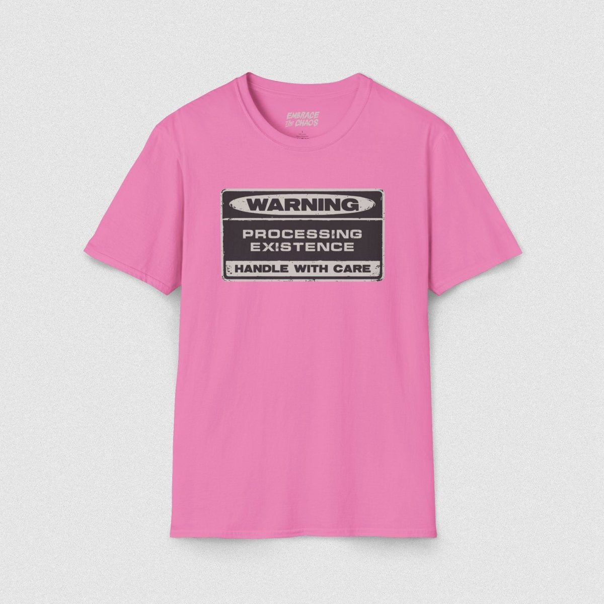 WARNING! T - SHIRT Azalea S - Embrace The Chaos mental health humor apparel