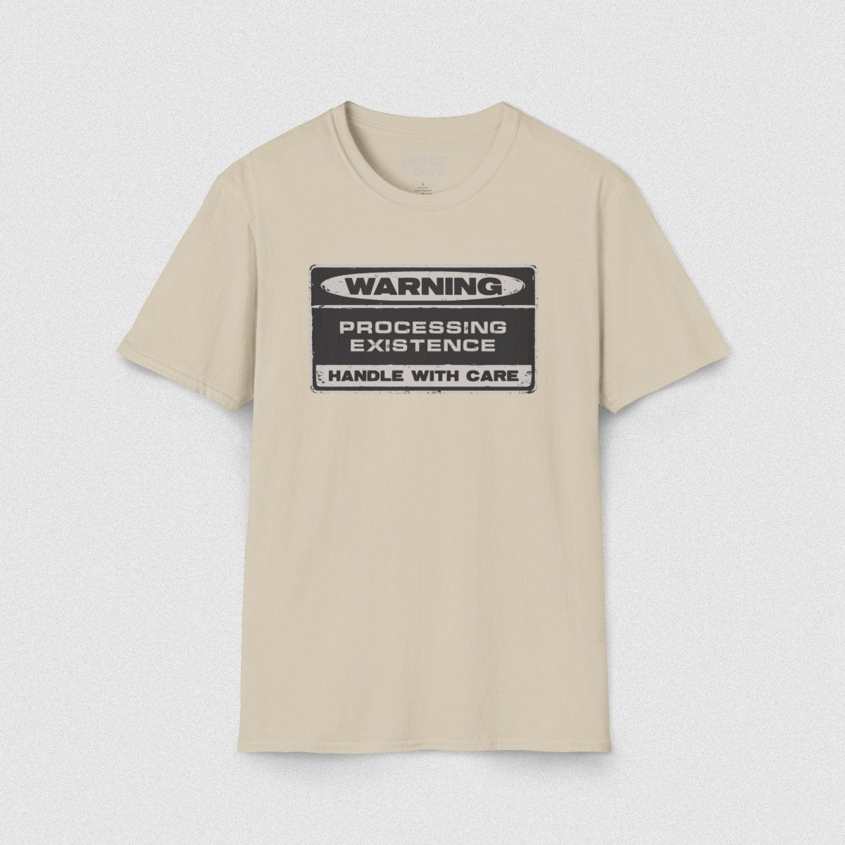 WARNING! T - SHIRT Sand S - Embrace The Chaos mental health humor apparel