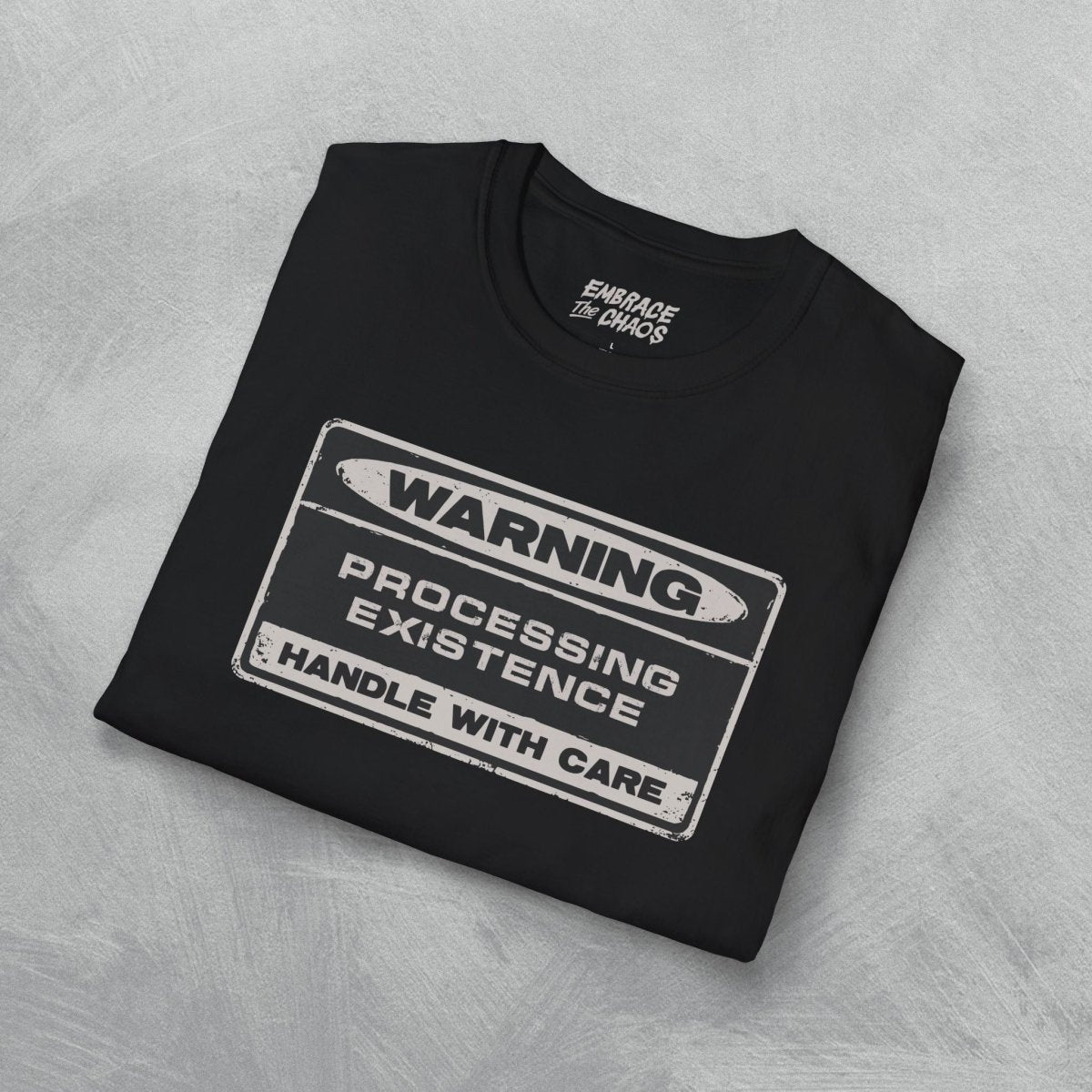 WARNING! T - SHIRT Azalea S - Embrace The Chaos mental health humor apparel