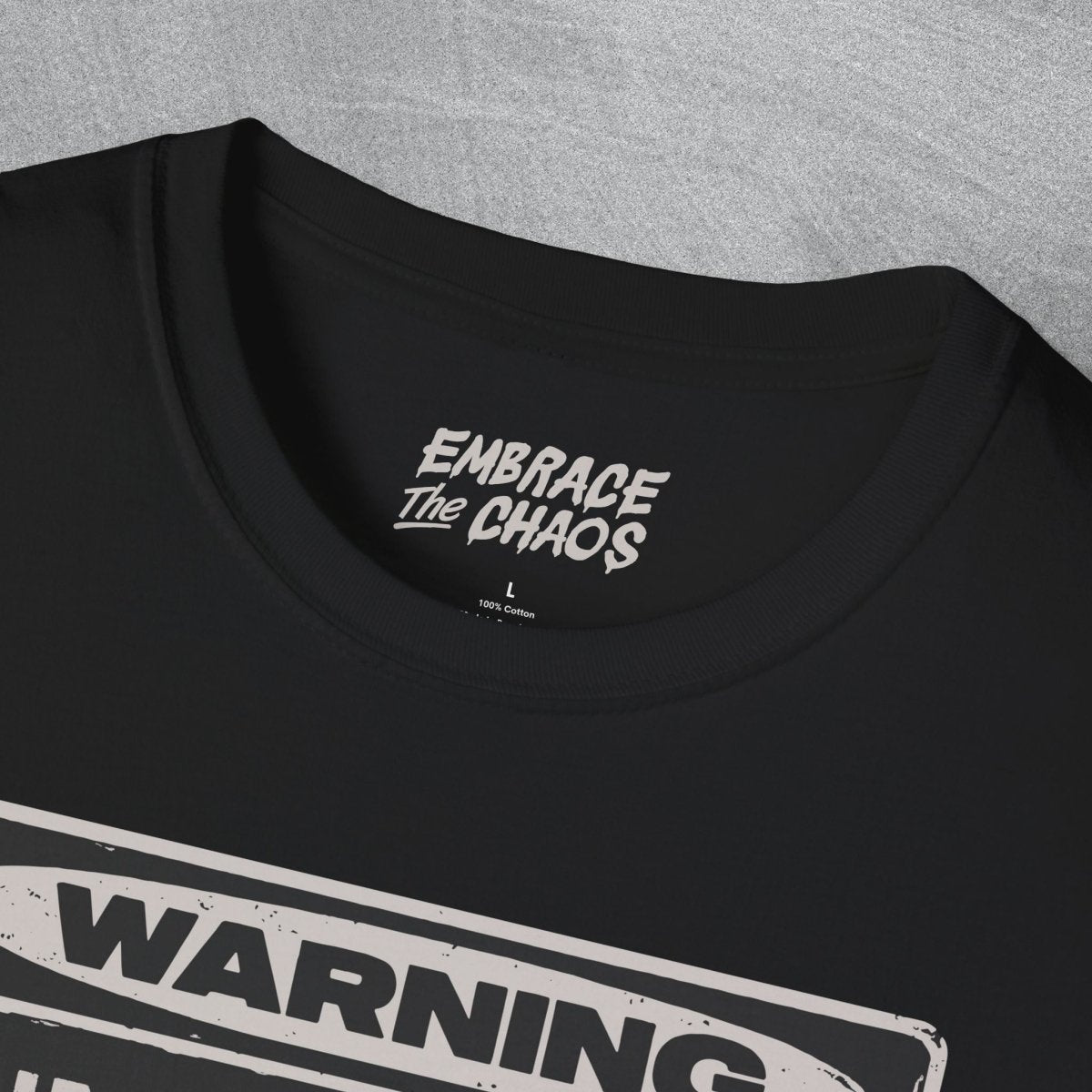 WARNING! T - SHIRT Azalea S - Embrace The Chaos mental health humor apparel