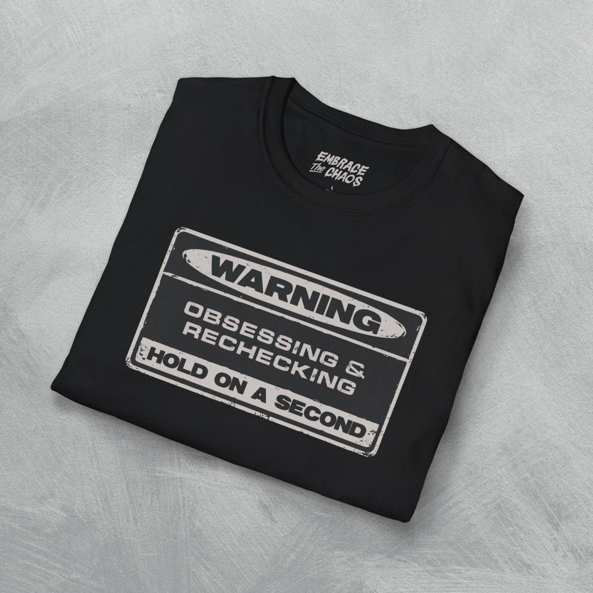 WARNING! T - SHIRT Azalea S - Embrace The Chaos mental health humor apparel