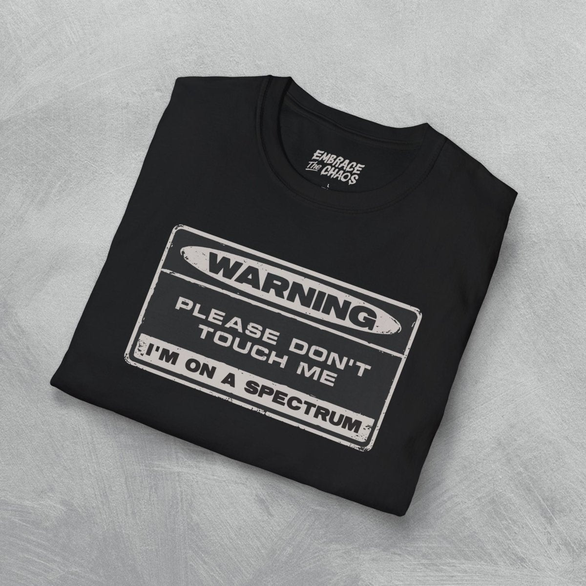 WARNING! T - SHIRT Azalea S - Embrace The Chaos mental health humor apparel