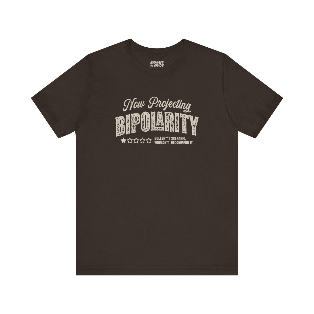 WOULDN'T RECOMMEND IT TEE XS Brown - Embrace The Chaos mental health humor apparel