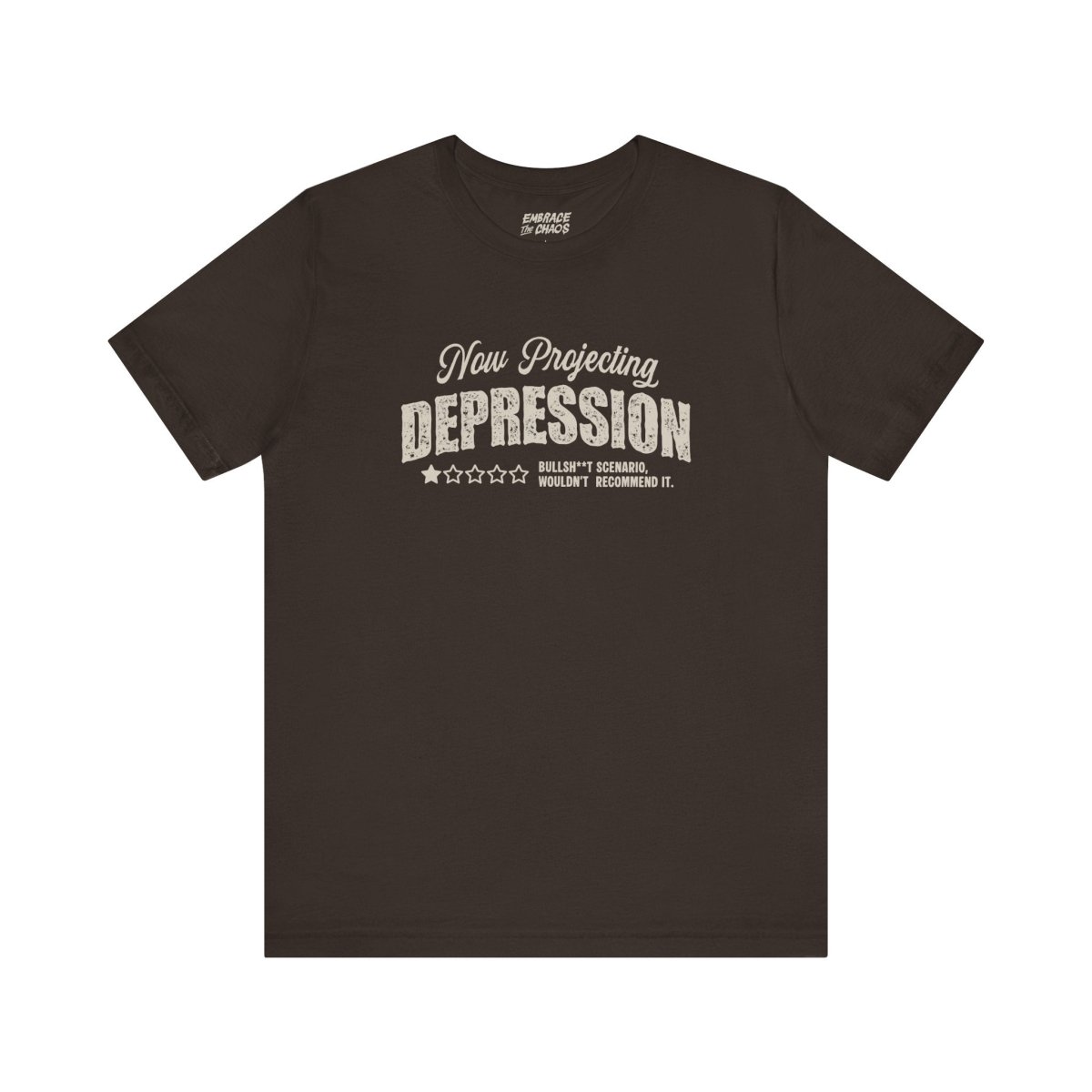 WOULDN'T RECOMMEND IT TEE XS Brown - Embrace The Chaos mental health humor apparel