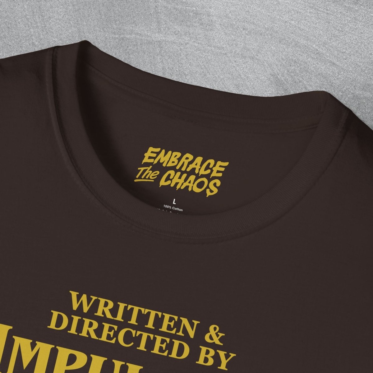 WRITTEN & DIRECTED BY TEE White XS - Embrace The Chaos mental health humor apparel