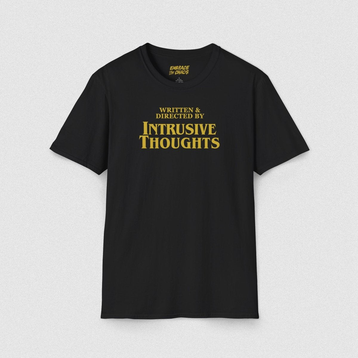 WRITTEN & DIRECTED BY TEE Black XS - Embrace The Chaos mental health humor apparel