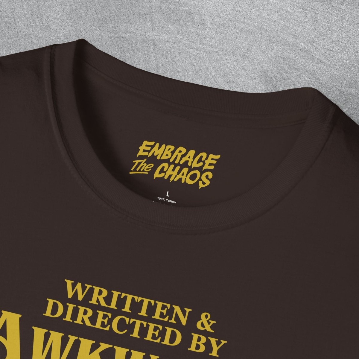 WRITTEN & DIRECTED BY TEE White XS - Embrace The Chaos mental health humor apparel