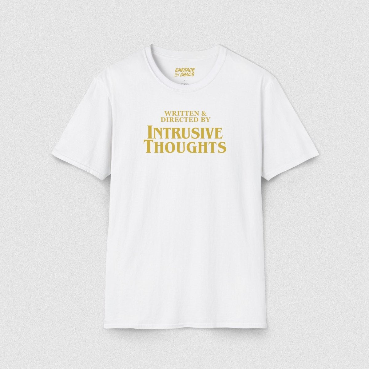 WRITTEN & DIRECTED BY TEE White XS - Embrace The Chaos mental health humor apparel