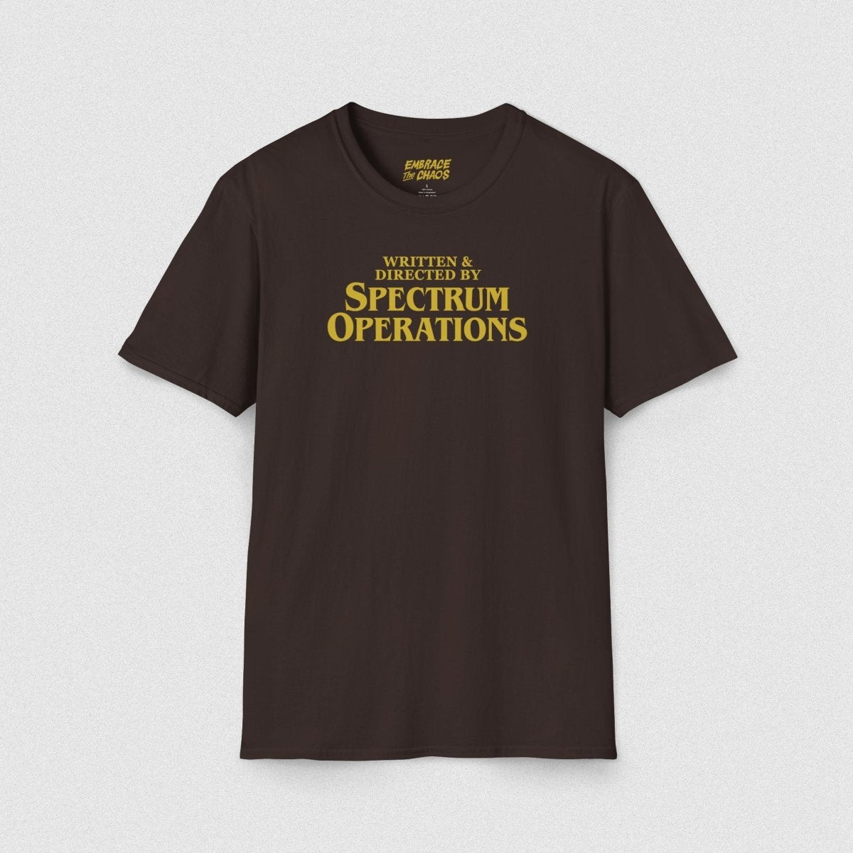 WRITTEN & DIRECTED BY TEE Dark Chocolate S - Embrace The Chaos mental health humor apparel